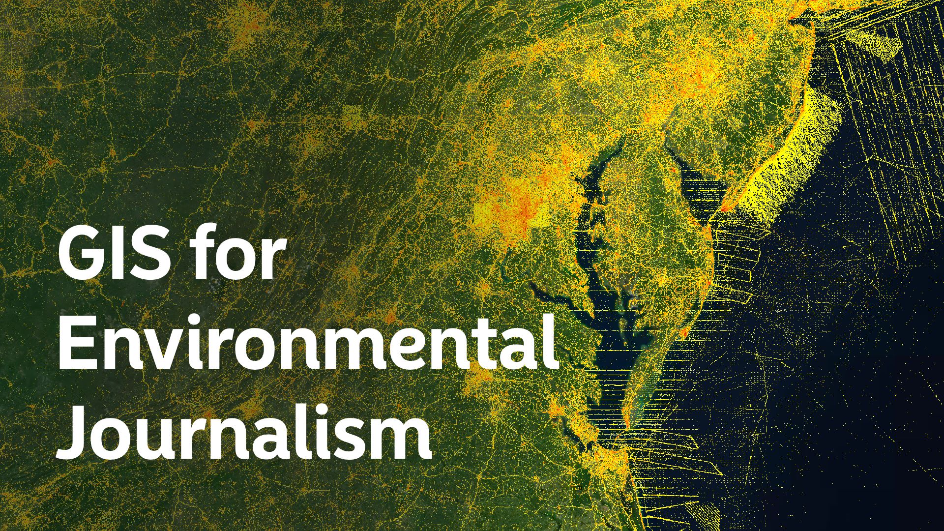GIS for Environmental Journalism