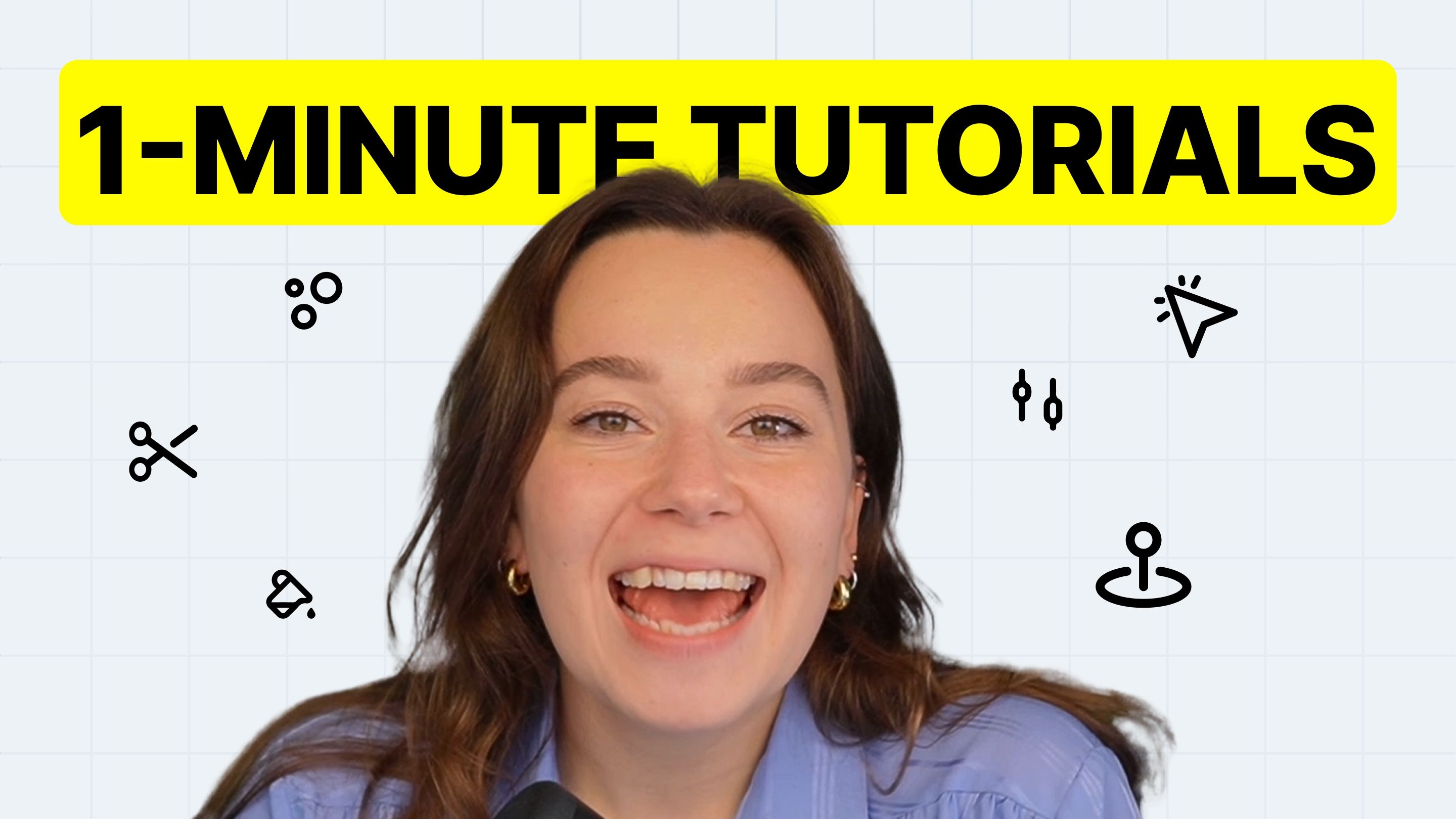 1-Minute Tutorials