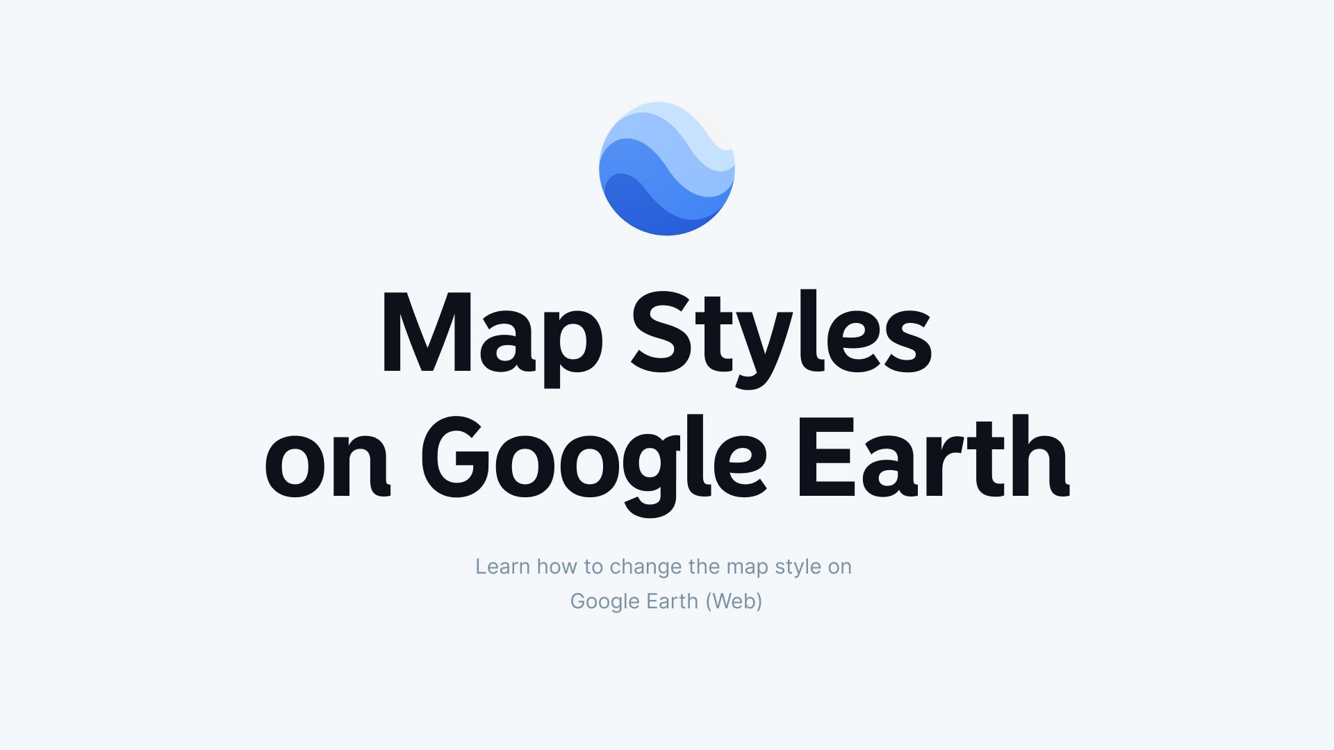 How to Change the Map Style on Google Earth